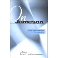 On Jameson: From Postmodernism To Globalization by Irr, Caren; Buchanan, Ian, 9780791465929