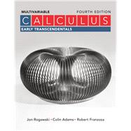 Calculus: Early Transcendentals Multivariable by Rogawski, Jon; Adams, Colin; Franzosa, Robert, 9781319055929