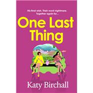 One Last Thing The warm, funny and heartfelt mother-daughter family drama perfect for summer escapism by Birchall, Katy, 9781399705929