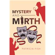 Mystery and Mirth by Fish, Patricia, 9781489725929