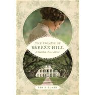 The Promise of Breeze Hill by Hillman, Pam, 9781496415929