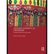 Gender Diversity in Indonesia: Sexuality, Islam and Queer Selves by Davies; Sharyn Graham, 9780415695930