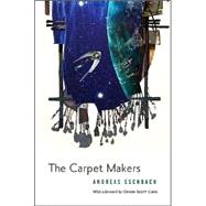 The Carpet Makers by Eschbach, Andreas, 9780765305930