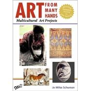 Art From Many Hands Multicultural Art Projects by Schuman, Jo Miles, 9780871925930