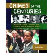 Crimes of the Centuries by Chermak, Steven; Bailey, Frankie Y., 9781610695930