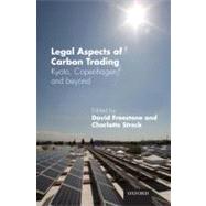Legal Aspects of Carbon Trading Kyoto, Copenhagen and beyond by Freestone, David; Streck, Charlotte, 9780199565931