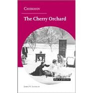 Chekhov:  The Cherry Orchard by James N. Loehlin, 9780521825931