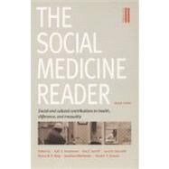 The Social Medicine Reader by Henderson, Gail E.; Estroff, Sue E.; Churchill, Larry R.; King, Nancy M. P.; Oberlander, Jonathan, 9780822335931