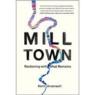 Mill Town by Arsenault, Kerri, 9781250155931