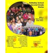 Holladay School Second Grade Student Stories by Holladay, Shirley; Barnard, Madison; Beckham, Bryanna; Berry, Abby; Dean, Sarah, 9781466215931