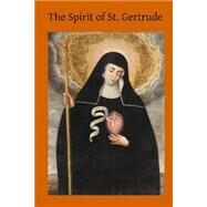 The Spirit of St. Gertrude by Church, Catholic; Hermenegild, Brother, 9781502915931