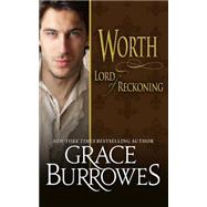 Worth Lord of Reckoning by Burrowes, Grace, 9781505505931