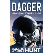 Dagger by Hunt, Sam J. D.; Hunt, Thomas, 9781519465931