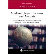 Academic Legal Discourse and Analysis Essential Skills for International Students Studying Law in The United States by Baffy, Marta; Schaetzel, Kirsten, 9781543815931