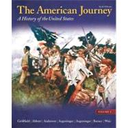 The American Journey A History of the United States, Volume 1 Reprint by Goldfield, David; Abbott, Carl; Anderson, Virginia DeJohn; Argersinger, Jo Ann E.; Argersinger, Peter H.; Barney, William M.; Weir, Robert M., 9780205245932