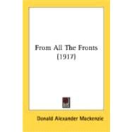 From All The Fronts by Mackenzie, Donald Alexander, 9780548885932