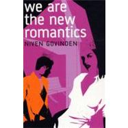 We Are the New Romantics by Govinden, Niven, 9780747565932