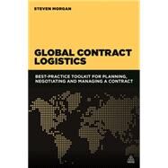 Global Contract Logistics by Morgan, Steven, 9780749475932