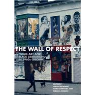The Wall of Respect by Alkalimat, Abdul; Crawford, Romi; Zorach, Rebecca, 9780810135932