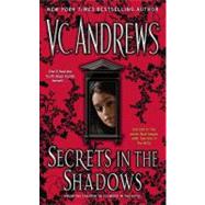 Secrets in the Shadows by Andrews, V. C., 9781416565932