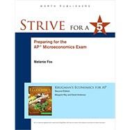 Strive for 5: Preparing for the AP Microeconomics Examination by Fox, Melanie, 9781464155932
