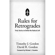 Rules for Retrogrades by Gordon, Timothy J.; Gordon, David R., 9781505115932