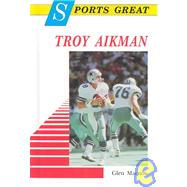 Sports Great Troy Aikman by MacNow, Glen, 9780894905933