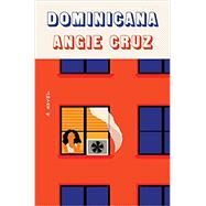 Dominicana by Cruz, Angie, 9781250205933