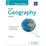 How to Pass Higher Geography by Bill Dick, 9781471835933