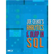 Joe Celko's Analytics and Olap in SQL by Celko, Joe, 9780080495934