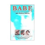 Babe by Cayleff, Susan E., 9780252065934