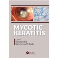 Mycotic Keratitis by Rai, Mahendra; Occhiutto, Marcelo Luis, 9780367075934