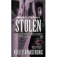 Stolen A Novel (Otherworld Book 2) by Armstrong, Kelley, 9780452285934