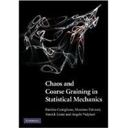Chaos and Coarse Graining in Statistical Mechanics by Patrizia Castiglione , Massimo Falcioni , Annick Lesne , Angelo Vulpiani, 9780521895934