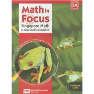 Math in Focus Grade 2 Book A by Kheong, Fong Ho, Dr.; Ramakrishnan, Chelvi; Choo, Michelle; Bisk, Richard, Dr. (CON); Clark, Andy (CON), 9780547875934