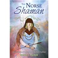 The Norse Shaman by Rysdyk, Evelyn C., 9781620555934