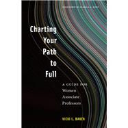 Charting Your Path to Full by Baker, Vicki L.; Eddy, Pamela L., 9781978805934