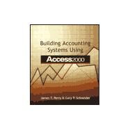 Building Accounting Systems Using Access 2000 with CD-ROM by Perry, James T.; Schneider, Gary P., 9780324015935
