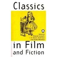 Classics in Film and Fiction by Cartmell, Deborah; Hunter, I.Q.; Kaye, Heidi; Whelehan, Imelda, 9780745315935