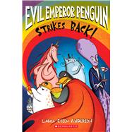 Evil Emperor Penguin: Strikes Back by Anderson, Laura Ellen, 9781338185935