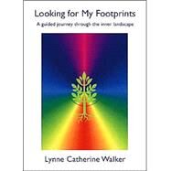 Looking For My Footprints by Walker, Lynne Catherine, 9781412025935