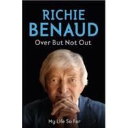 Over But Not Out by Benaud, Richie, 9781444705935