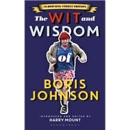 The Wit and Wisdom of Boris Johnson by Mount, Harry, 9781472975935