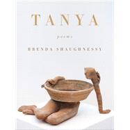 Tanya Poems by Shaughnessy, Brenda, 9780593535936