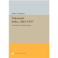 Tokutomi Soho, 1863-1957 by Pierson, John D., 9780691615936