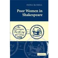 Poor Women in Shakespeare by Mcneill, Fiona, 9781107405936