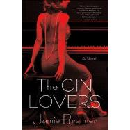 The Gin Lovers by Brenner, Jamie, 9781250035936