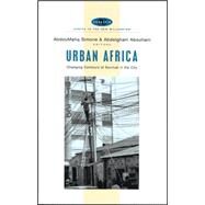 Urban Africa Changing Contours of Survival in the City by Simone, Abdou Maliq; Abouhani, Abdelghani, 9781842775936