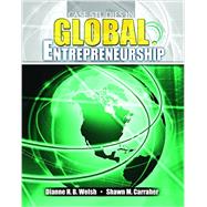 Case Studies in Global Entrepreneurship by WELSH, DIANNE, 9780757585937