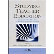 Studying Teacher Education: The Report of the AERA Panel on Research and Teacher Education by Cochran-Smith, Marilyn; Zeichner, Kenneth M; Conklin, Hillary; Meniketti, Marco, 9780805855937